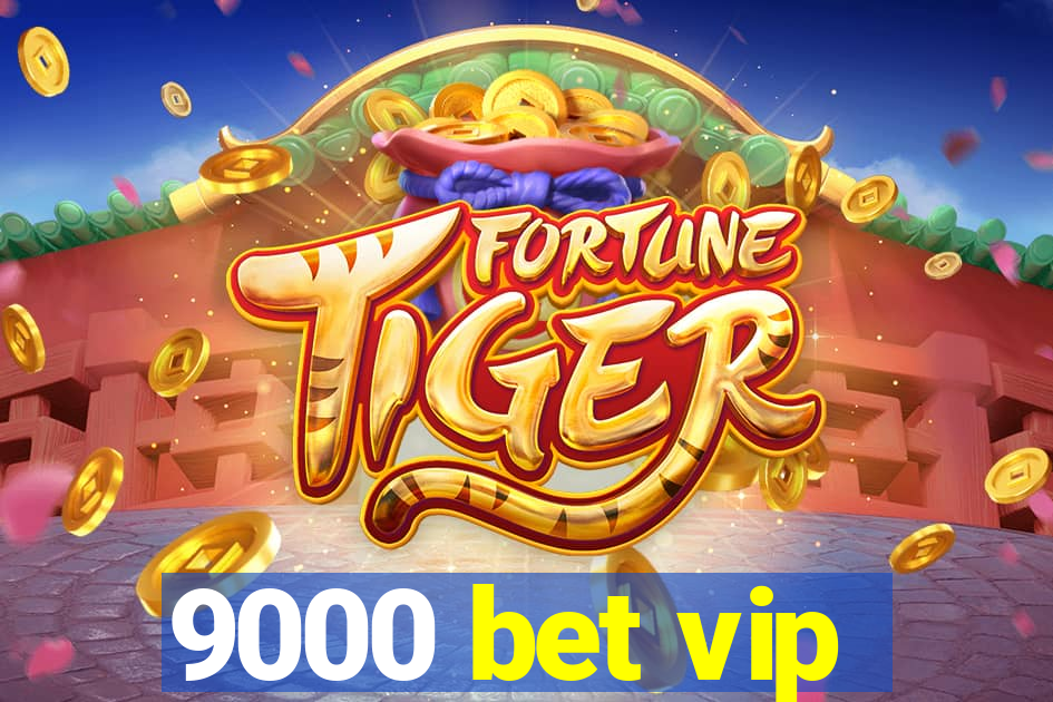 9000 bet vip